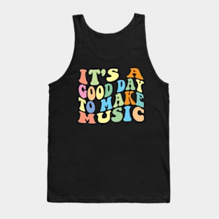 It's A Good Day To Make Music Tank Top